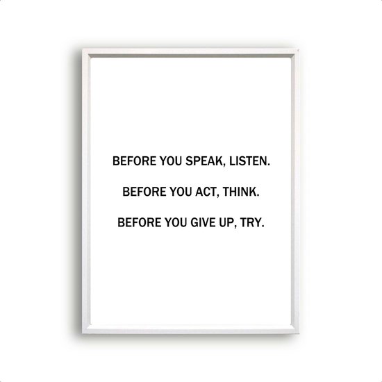 Poster before you speak listen before you act think / Motivatie / Teksten / 30x21cm