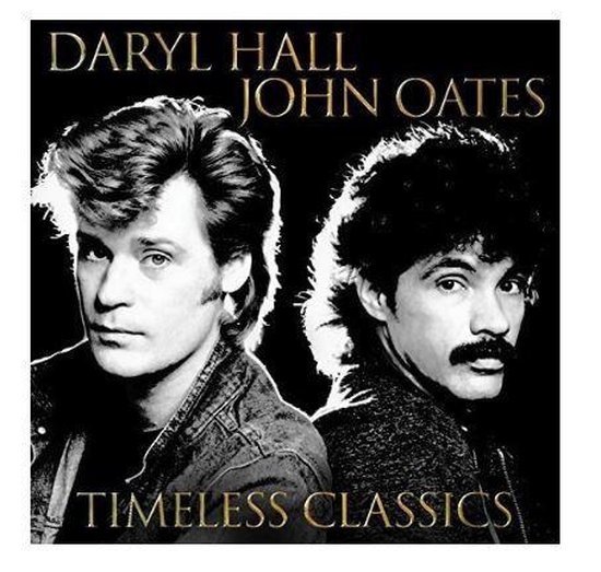 Daryl Hall & John Oates - Timeless Classics