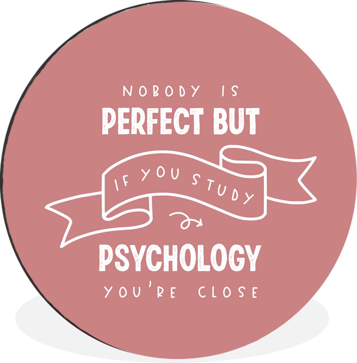 WallCircle Wandcirkel - Muurcirkel - Psychology - Quotes - Student - Aluminium - Dibond - 120x120 cm - Binnen en Buiten Multicolor