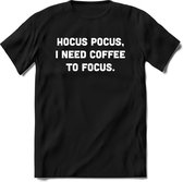 Hocus pocus T-Shirt Heren / Dames - Perfect koffie ochtend Shirt cadeau - koffiebonen spreuken teksten en grappige zinnen Maat M