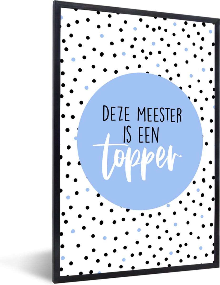 Poster in lijst - Fotolijst 20x30 cm - Posters - Stippen - Zwart - Meester bedankt - Leerk