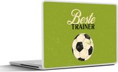 Laptop sticker - 10.1 inch - Quote - Groen - Trainer - Voetbal - 25x18cm - Laptopstickers - Laptop skin - Cover