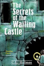 The Secrets of the Wailing Castle