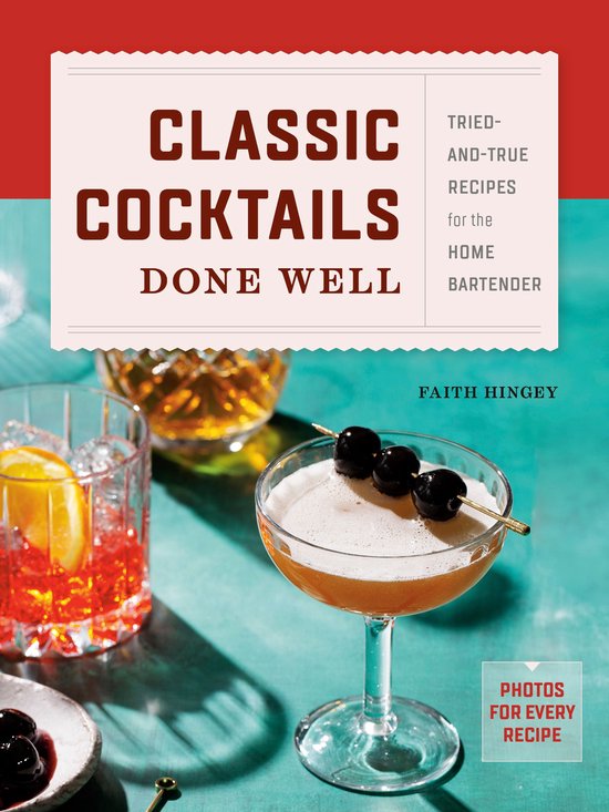Classic Cocktails Done Well - cover