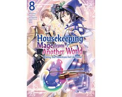 Housekeeping Mage from Another World: Making Your Adventures Feel Like Home! (Manga) 8 - Housekeeping Mage from Another World: Making Your Adventures Feel Like Home! (Manga) Vol 8