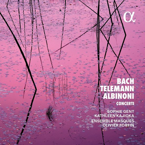 Ensemble Masques, Olivier Fortin, Sophie Gent, Kathleen Kajioka - Bach, Telemann & Albinoni: Concerti (CD)