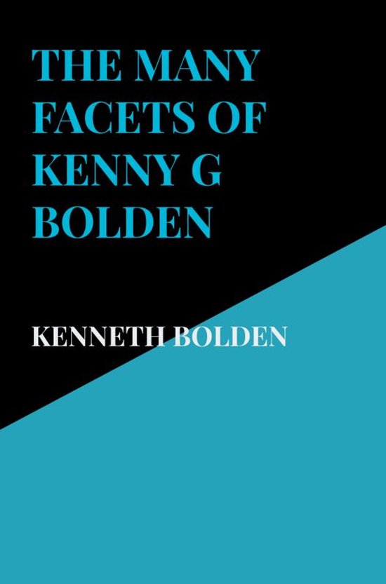 The Many Facets Of Kenny G Bolden - cover