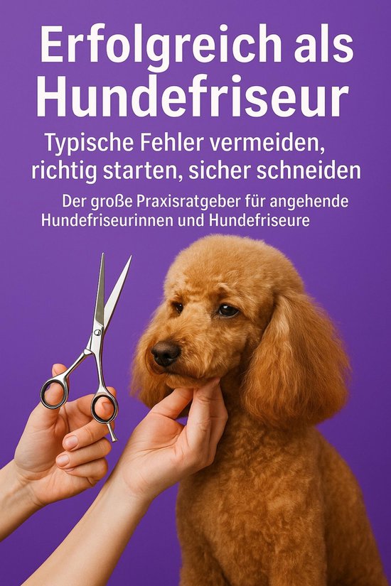 Erfolgreich als Hundefriseur - cover