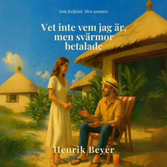 Vet inte vem jag är, men svärmor betalade - cover