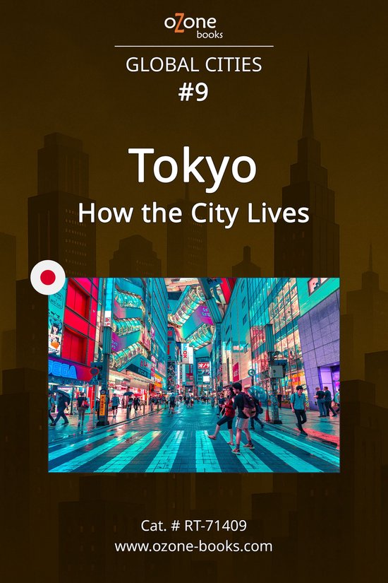 Global Cities 9 - Tokyo: How the City Lives