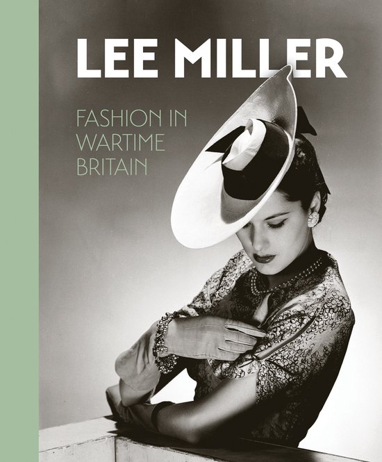 Lee Miller: Fashion in Wartime Britain - cover