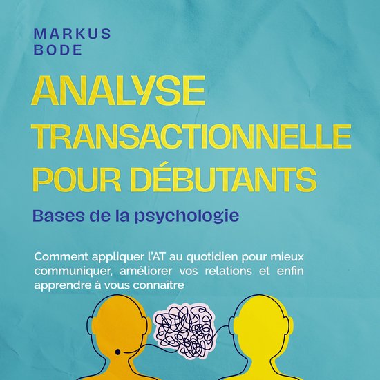 Analyse transactionnelle pour débutants – Bases de la psy ... - cover