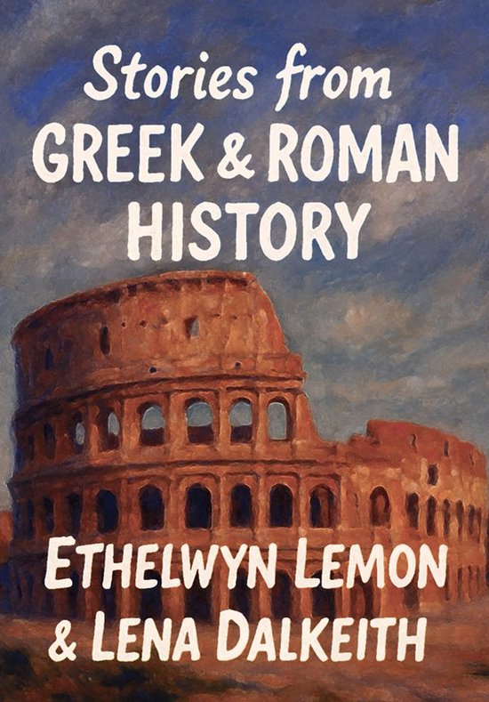 Stories from Greek & Roman History (Classicus Edition) - cover