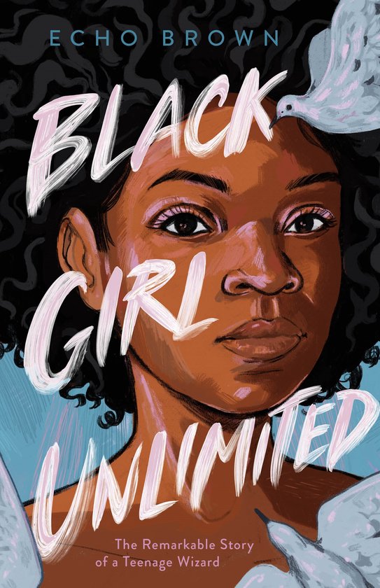 Black Girl Unlimited The Remarkable Story of a Teenage Wizar ... - cover