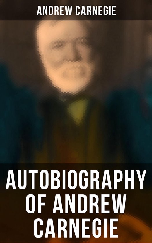 Autobiography of Andrew Carnegie - cover