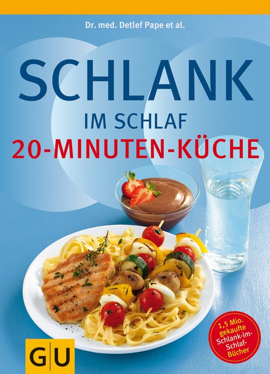 Abnehmen mit GU - Schlank im Schlaf - 20-Minuten-Küche - cover