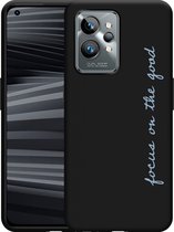 Realme GT2 Pro Hoesje Zwart Focus On The Good - Designed by Cazy