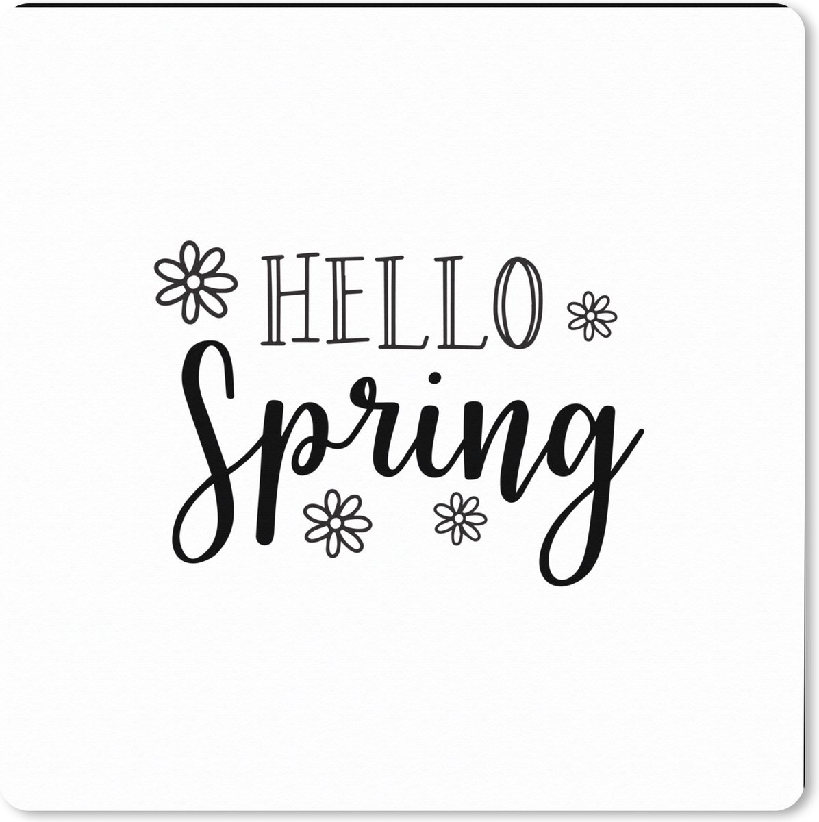 Muismat XXL 80x80 cm - Bureau onderlegger - Bureau mat Lente quote "Hello Spring" op een witte achtergrond - Bureaumat - Gaming mousepad xl - Bureaulegger groot - Computer deskmat