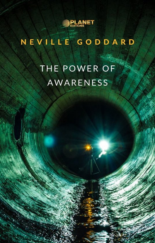 Couverture du livre 'The Power of Awareness' de Neville Goddard, avec du texte sur un fond sombre ressemblant à un tunnel.