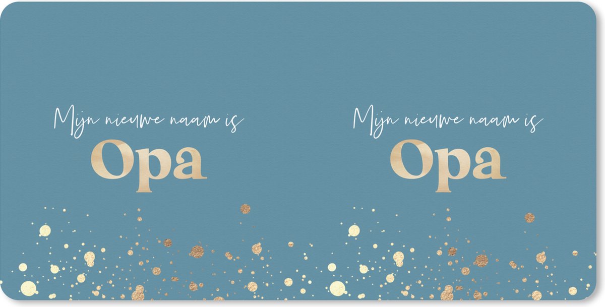 Muismat XXL 80x40 cm - Bureau onderlegger - Bureau mat Spreuken - Quotes - 'Mijn nieuwe naam is opa' - Bureaumat - Gaming mousepad xl - Bureaulegger groot - Computer deskmat