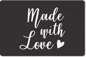 Muismat XXL 120x80 cm - Bureau onderlegger - Bureau mat Spreuken - Quotes - Made with love - Bureaumat - Gaming mousepad xl - Bureaulegger groot - Computer deskmat