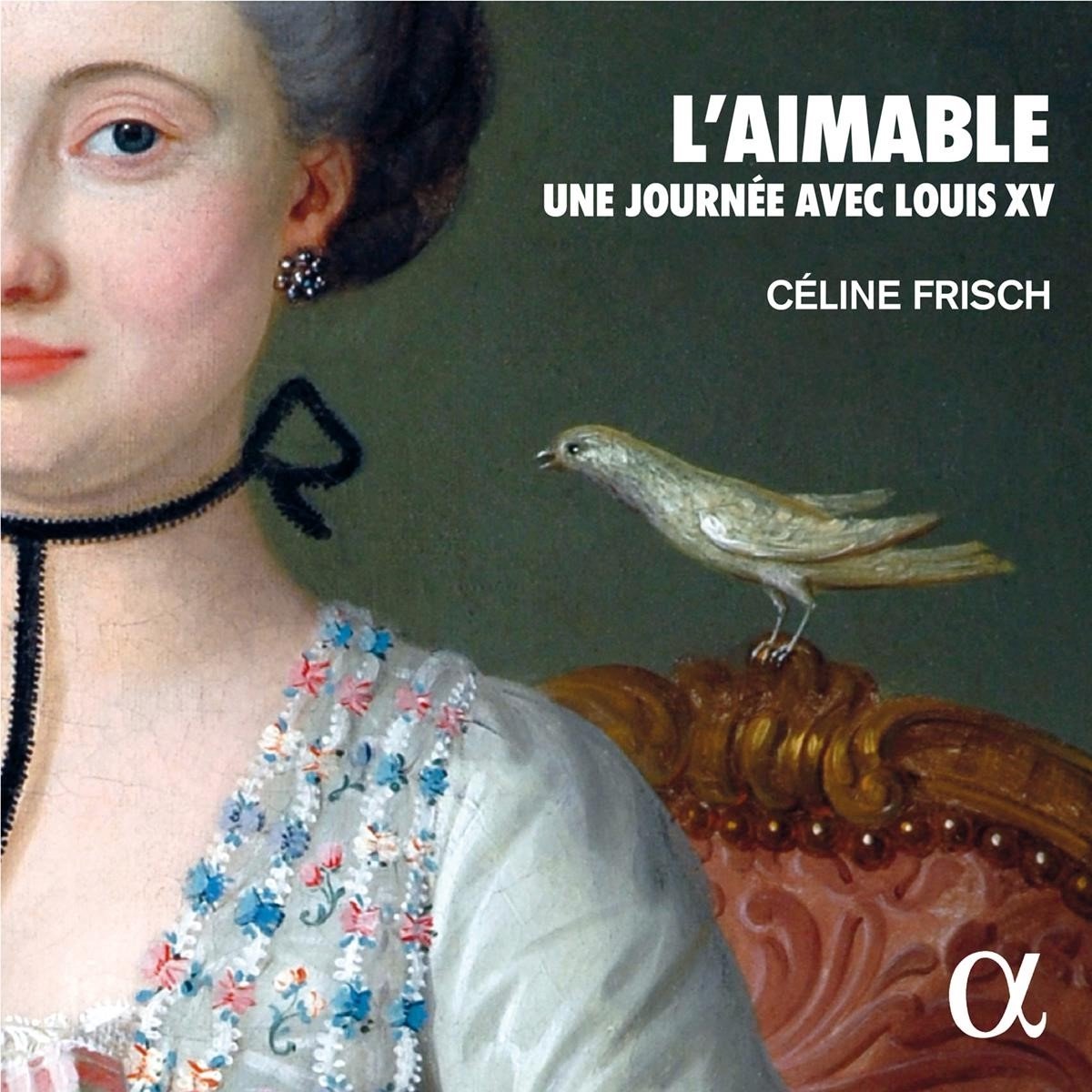 Céline Frisch - L'Aimable: Une Journée Avec Louis XV (CD)