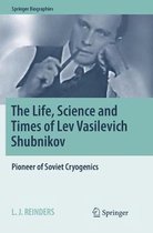 Springer Biographies-The Life, Science and Times of Lev Vasilevich Shubnikov