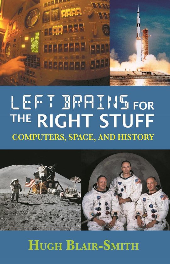Left Brains for the Right Stuff: Computers, Space, and Histo ... - cover