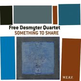 Free Desmyter Quartet - Something To Share