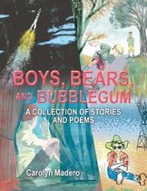 Boys, Bears, and Bubblegum
