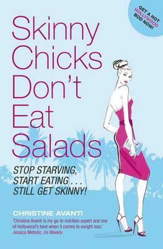 Skinny Chicks Don't Eat Salads - cover