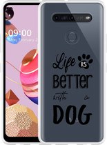 LG K51S Hoesje Life Is Better With a Dog - zwart - Designed by Cazy