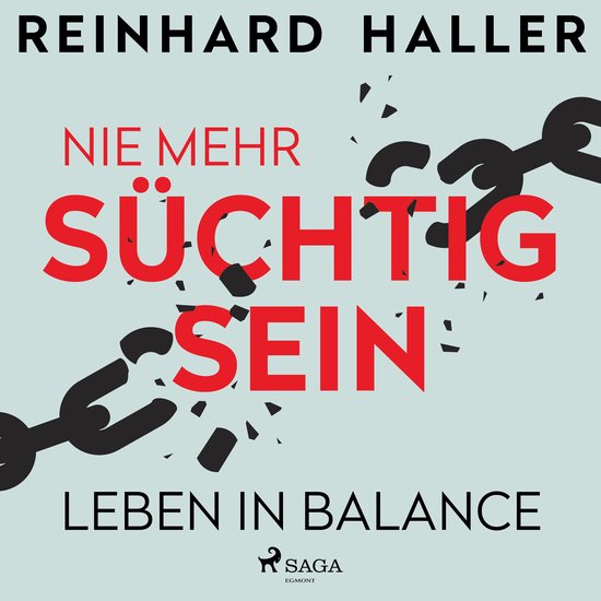 Nie mehr süchtig sein: Leben in Balance - cover