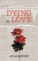 Dying to Love