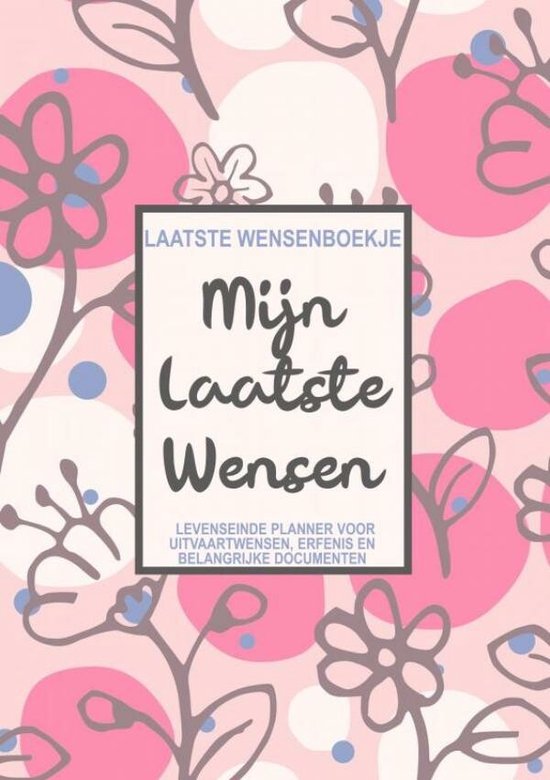 Foto: Laatste wensenboekje mijn laatste wensen levenseinde planner voor het vastleggen van uitvaartwensen erfenis en toegangscodes