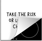 KitchenYeah® Inductie beschermer 78x78 cm - Engelse quote "Take the risk of lose the chance" met een hartje op een witte achtergrond - Kookplaataccessoires - Afdekplaat voor kookplaat - Inductiebeschermer - Inductiemat - Inductieplaat mat