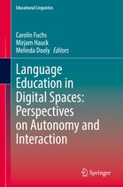 Language Education in Digital Spaces Perspectives on Autonomy and Interaction