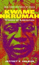 Ohio Short Histories of Africa- Kwame Nkrumah