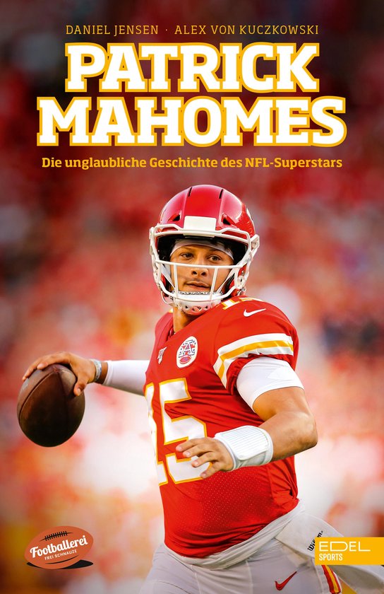 Patrick Mahomes - Die unglaubliche Geschichte des NFL-Supers ... - cover