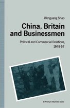 St Antony's Series- China, Britain and Businessmen