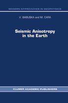 Modern Approaches in Geophysics- Seismic Anisotropy in the Earth