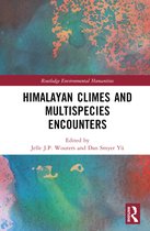 Routledge Environmental Humanities- Himalayan Climes and Multispecies Encounters