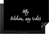 KitchenYeah® Inductie beschermer 74x48 cm - My kitchen, my rules - Keuken - Quotes - Spreuken - Kookplaataccessoires - Afdekplaat voor kookplaat - Inductiebeschermer - Inductiemat - Inductieplaat mat