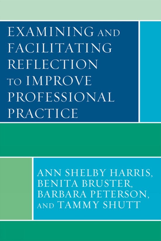 Examining and Facilitating Reflection to Improve Professiona ... - cover