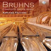 Bruhns: Complete Organ Music