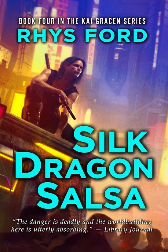 Boek vier in de Kai Gracen serie: Silk Dragon Salsa door Rhys Ford. Een man met lang haar zit op een reling in een neonstad.