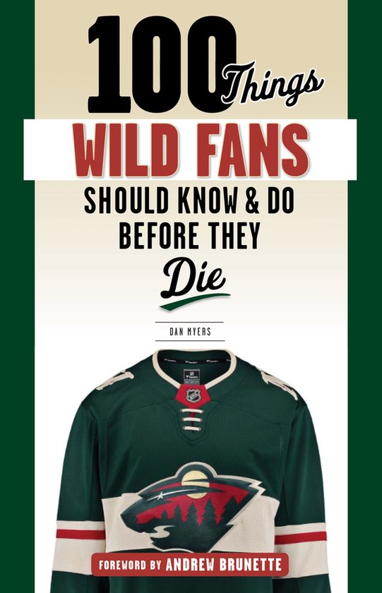 100 Things Wild Fans Should Know & Do Before They Die - cover