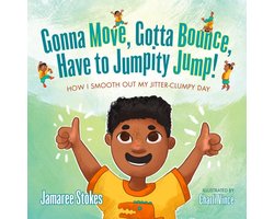 Gonna Move, Gotta Bounce, Have to Jumpity Jump!