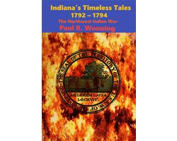 Indiana History Time Line 3 - Indiana’s Timeless Tales – 1792 – 1794