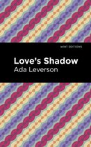Mint Editions- Love's Shadow